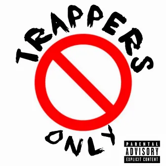 Trappers Only by Moolah $tackson