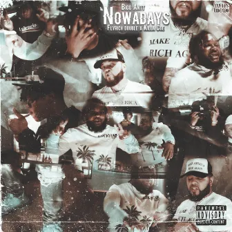 Nowadays by Bigg Antt