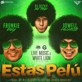 Estas Pelu by Frankie Boy