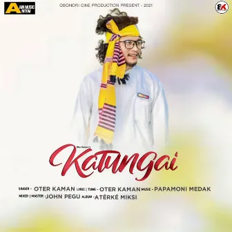 Katungai - Single by Oter Kaman