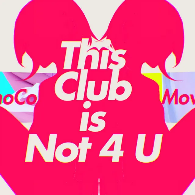 This Club is Not 4 U