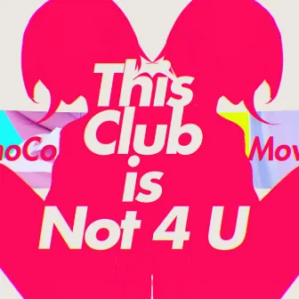 This Club is Not 4 U by EmoCosine