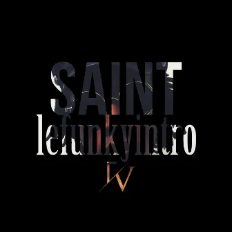 LeFunkyIntro by Saint Sillah