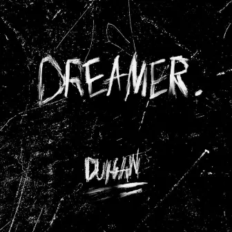 Dreamer by DUHAN