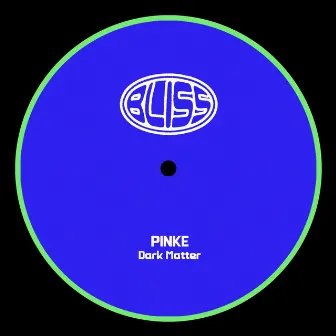 Dark Matter by PiNKE