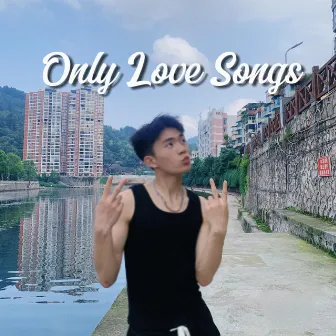 Only Love Songs by 