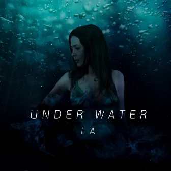 Under Water by LA