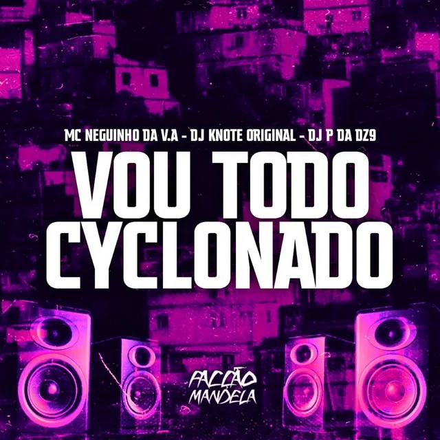 Vou Todo Cyclonado