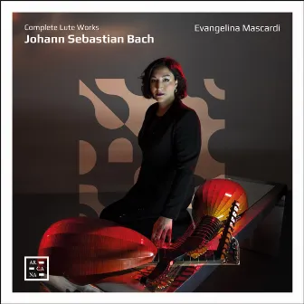 Bach: Complete Lute Works by Evangelina Mascardi