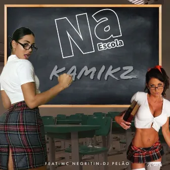 Na Escola Kamikz by dj pelão