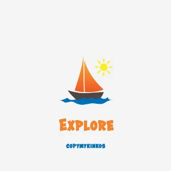 Explore by Copymykinkos