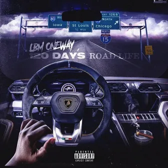 120 Days Road Life by LBM Oneway