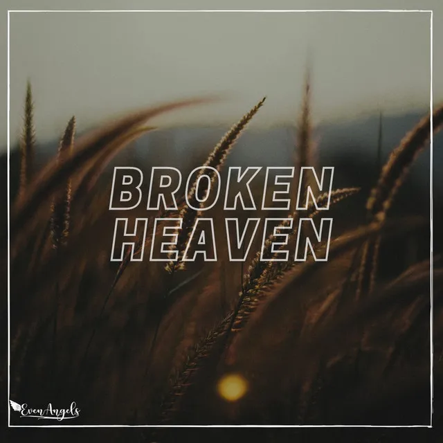 Broken Heaven