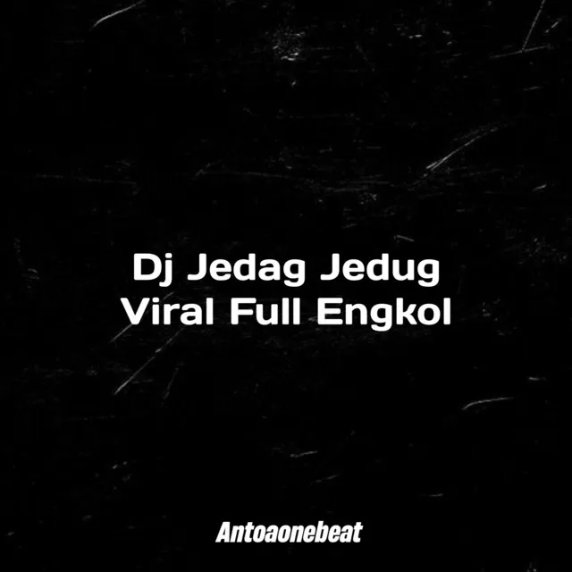 Dj Jedag Jedug Viral Full Engkol