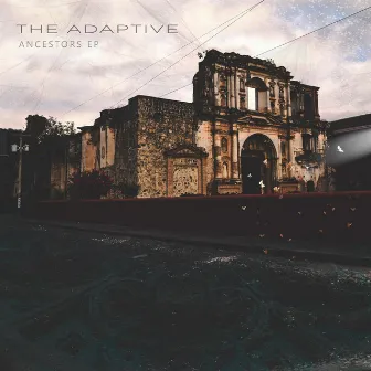 Ancestors - EP by The Adaptive