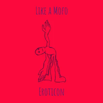 Like a Mofo by Eroticon