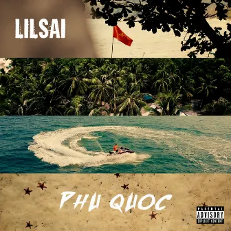 Phu Quoc (Dirty) by Lil' Saï