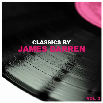 Classics by James Darren, Vol. 3 by James Darren