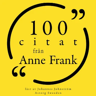 100 citat från Anne Frank (Samling 100 Citat) by Anne Frank