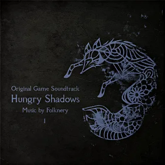 Hungry Shadows (Original Game Soundtrack) by Folknery