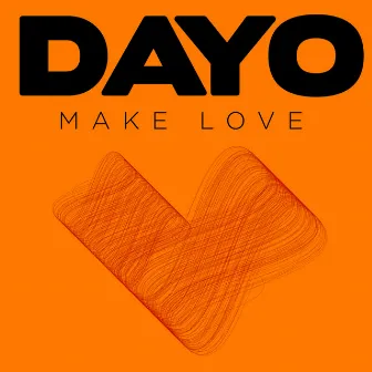 Make Love by Dayo