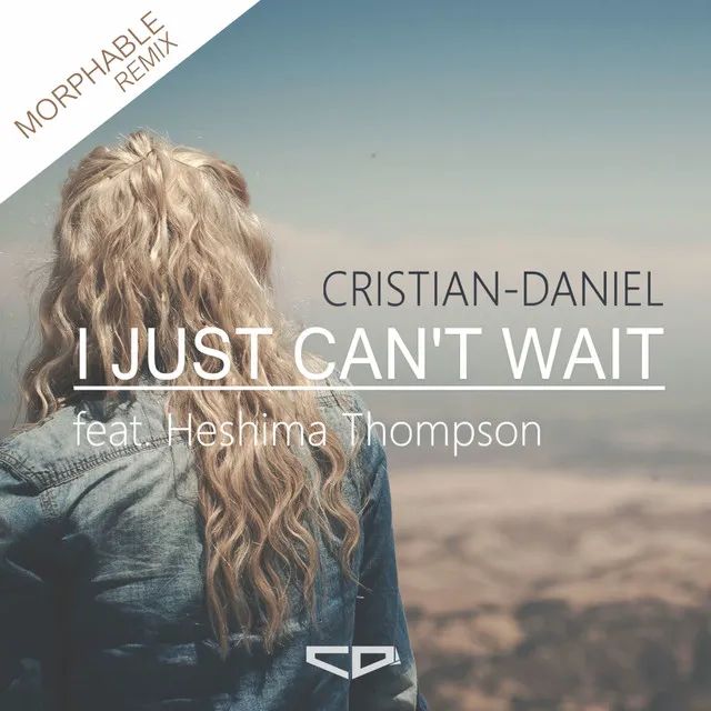 I Just Can't Wait - Morphable Remix