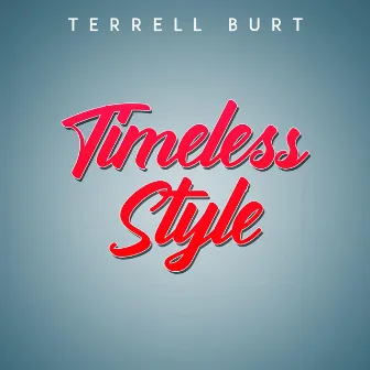 Timeless Style by Terrell Burt