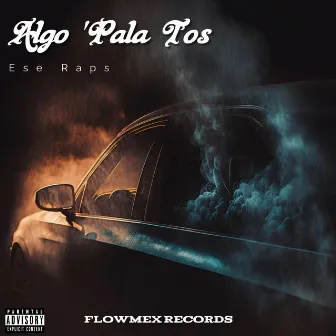 Algo 'Pala Tos by Ese Raps