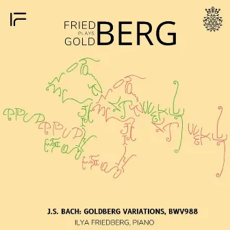 Bach: Goldberg Variations by Ilya Friedberg