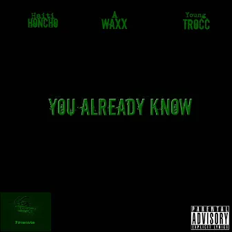 You Already Know by Young Trocc