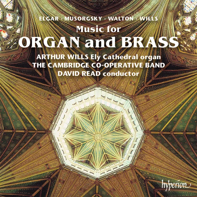 Music for Organ & Brass: Mussorgsky Pictures; Elgar; Walton etc.