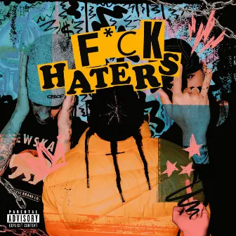 Fuck Haters by Ojizzy