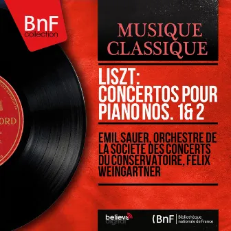 Liszt: Concertos pour piano Nos. 1 & 2 (Recording in 1938, Mono Version) by Emil von Sauer