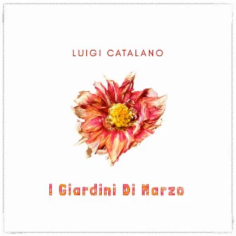 I Giardini Di Marzo by Luigi Catalano