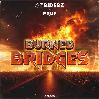 Burned Bridges by Pruf