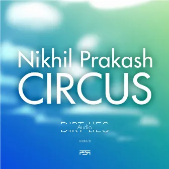 Circus by Nikhil Prakash