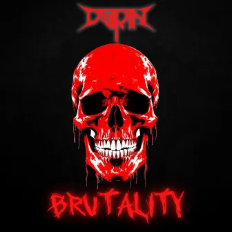 Brutality by DSTRTN