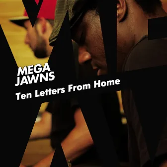 Ten Letters from Home by Mega Jawns