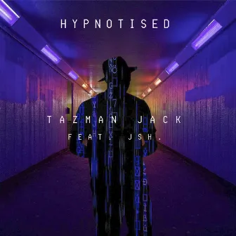 Hypnotised by Tazman Jack