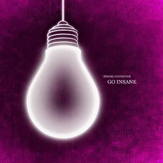 Go Insane by Strobe Connector