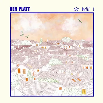 So Will I by Ben Platt