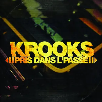 Pris dans l'passé by Krooks