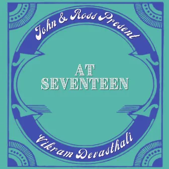 At Seventeen by Vikram Devasthali