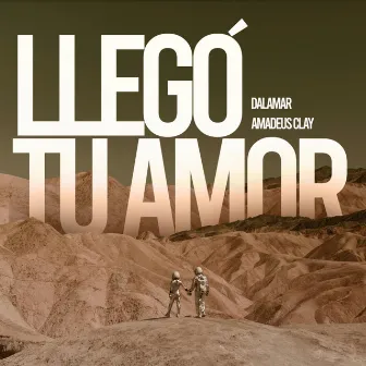 Llegó Tu Amor by Dalamar