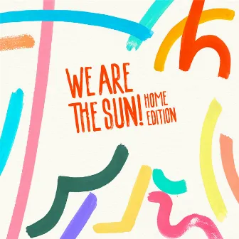 We Are the Sun! Home Edition by TAMTAM