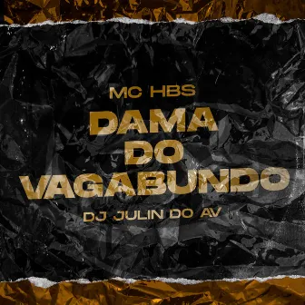 Dama do Vagabundo by MC HBS