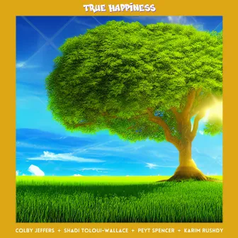 True Happiness by Colby Jeffers