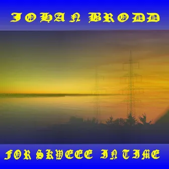 For Skweee In Time by Johan Brodd