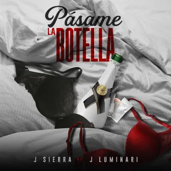 Pasame la Botella by J. Sierra