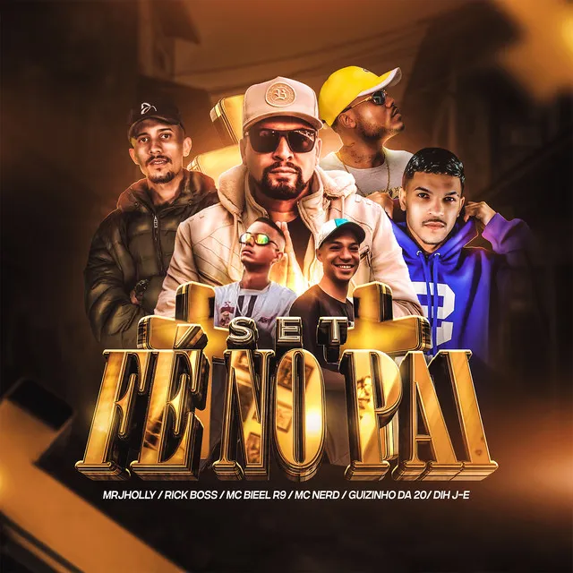 Set Fé No Pai (feat. MC Guizinho da 20, Mc Nerd & MC Bieel R9)